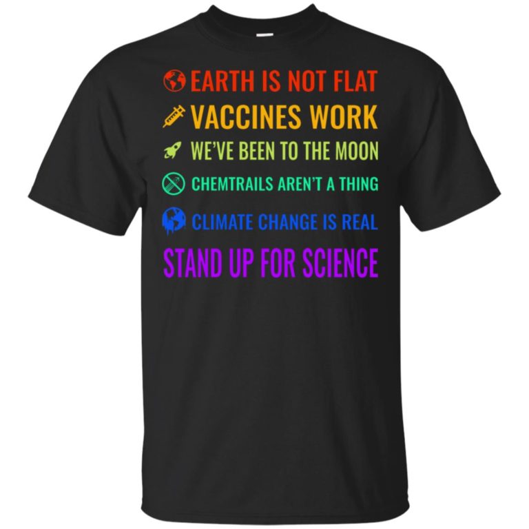 Earth is not flat vaccines work we’ve been to the moon t shirt, tank, hoodie