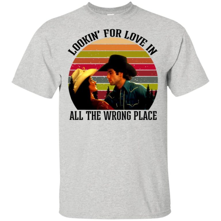 Urban Cowboy Lookin’ for love in all the wrong places t shirt, tank, hoodie