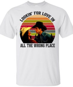 Urban Cowboy Lookin’ for love in all the wrong places t shirt, tank, hoodie