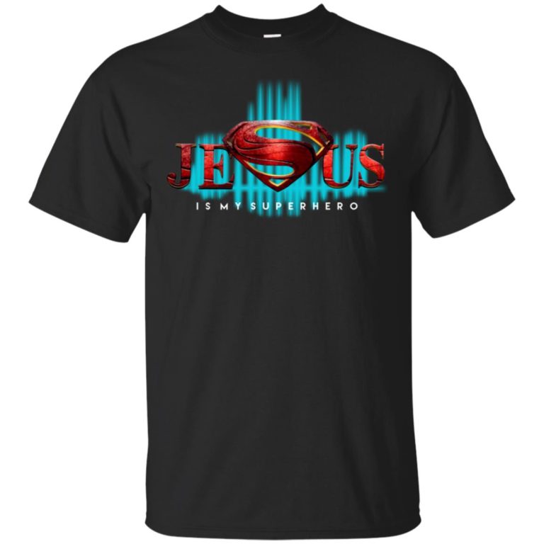 Jesus is my superhero t shirt, tank top, hoodie