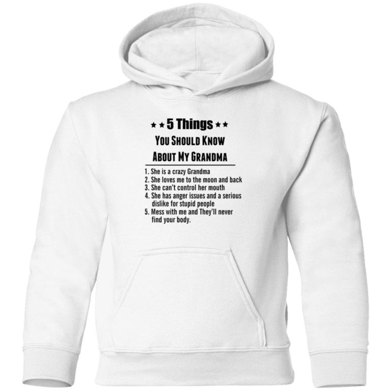 5 things you should know about my grandma toddler shirt