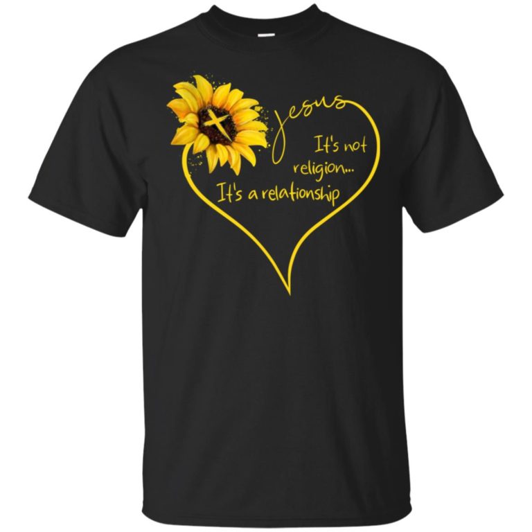 Sunflower Jesus it’s not religion it’s a relationship shirt