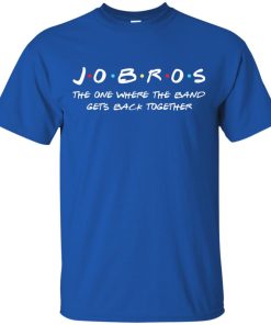Jobros the one where the band gets back together t shirt, ls, hoodie Jobros the one where the band gets back together t shirt, ls, hoodie