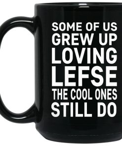 Some of us grew up loving lefse the cool ones still do mugs