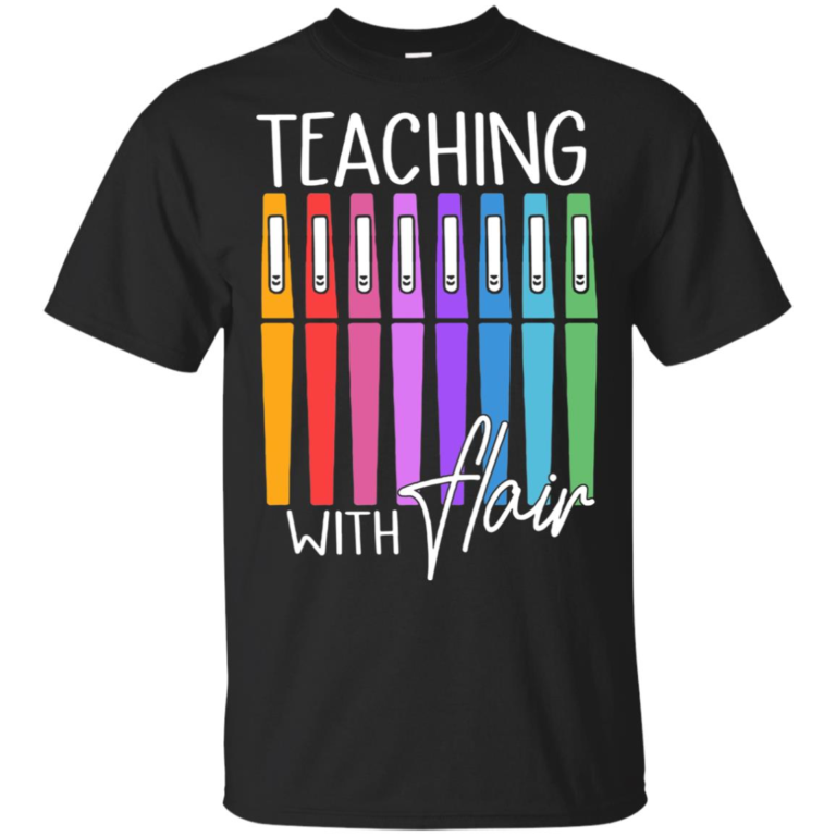Teaching with flair t shirt, tank top, hoodie