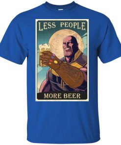 Thanos less people more beer t shirt, tank, hoodie Thanos less people more beer t shirt, tank, hoodie