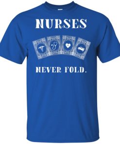 Nurses never fold t shirt, tank, hoodie Nurses never fold t shirt, tank, hoodie