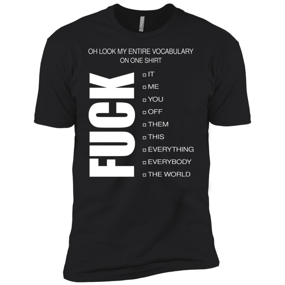 Oh look my entire vocabulary on one shirt fuck it me you off them t ...