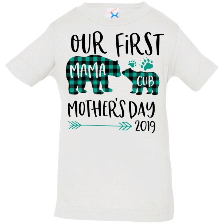 Bear our first mama cub mothers day 2019 infant shirt