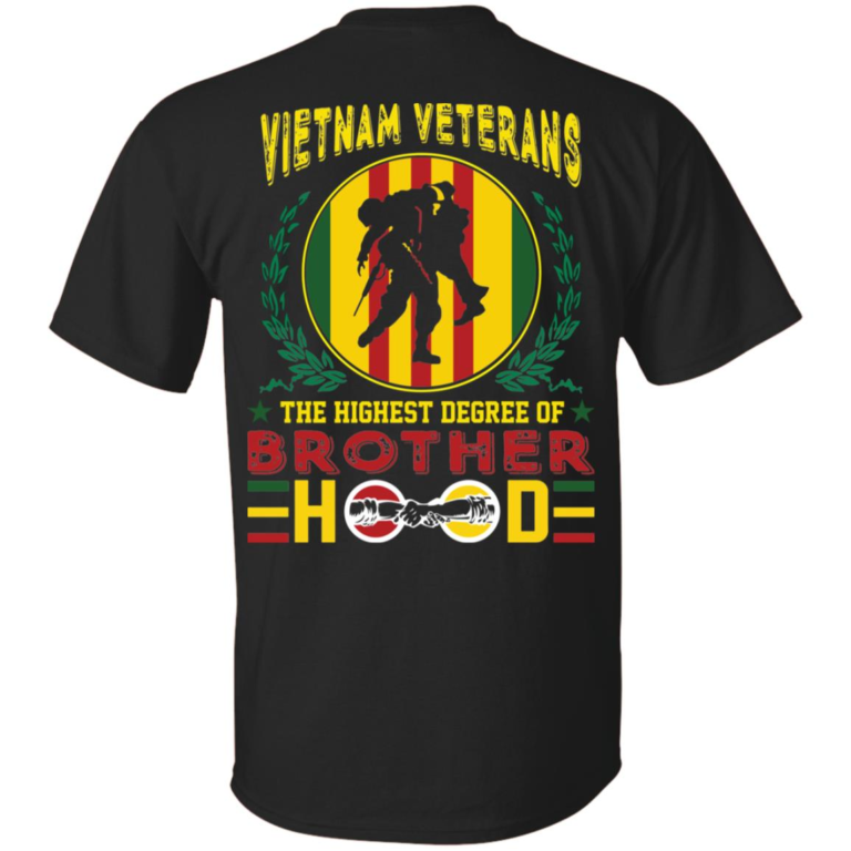 Vietnam Veterans the highest degree of Brotherhood t shirt, ls, vneck