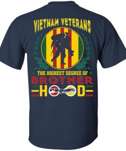 Vietnam Veterans the highest degree of Brotherhood t shirt, ls, vneck Vietnam Veterans the highest degree of Brotherhood t shirt, ls, vneck