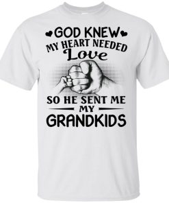 God knew my heart needed love so he sent me my grankids tank, hoodie, t shirt