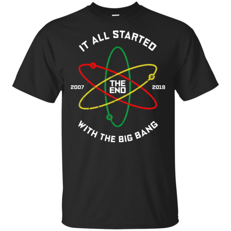 It all started with The Big Bang Theory 2007 the end 2019 shirt