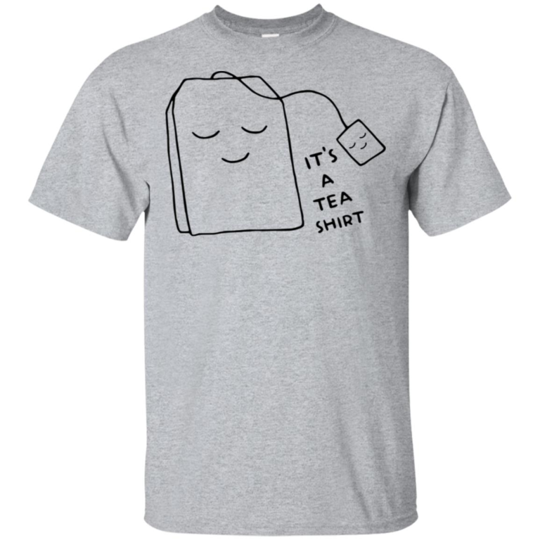 It’s a tea shirt, hoodie