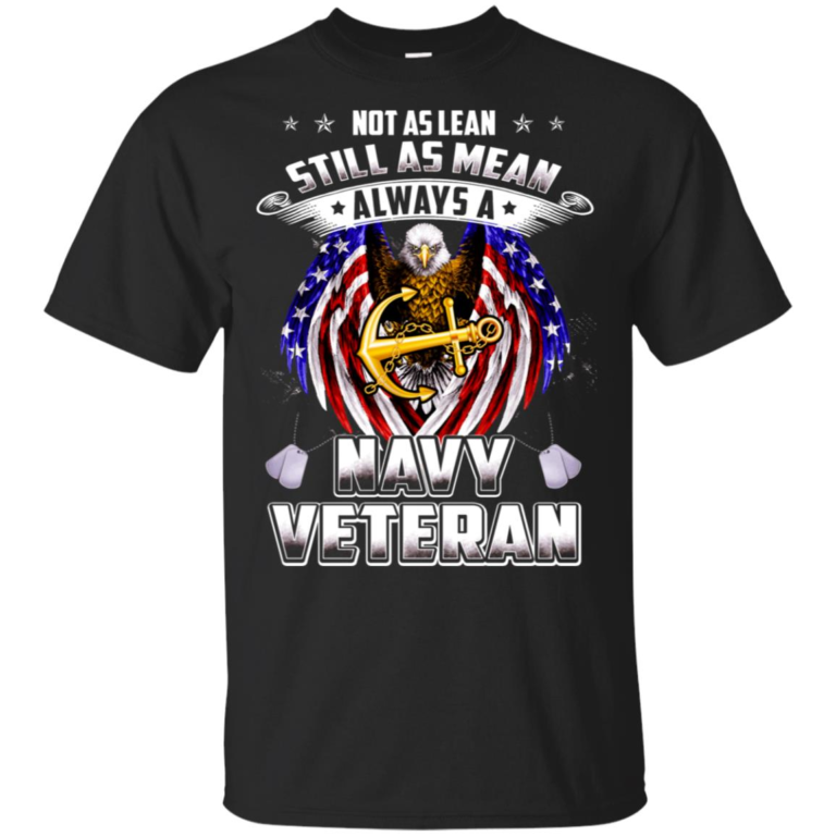 Not as lean still as mean always a navy veteran shirt, vneck