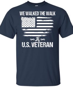 I walked the walk US Veteran vneck, t shirt I walked the walk US Veteran vneck, t shirt