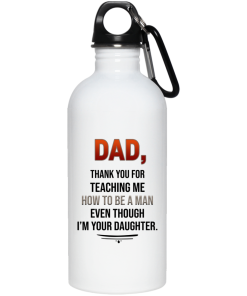 Dad thank you for teaching me how to be a man even though I’m your daughter mugs Dad thank you for teaching me how to be a man even though I’m your daughter mugs