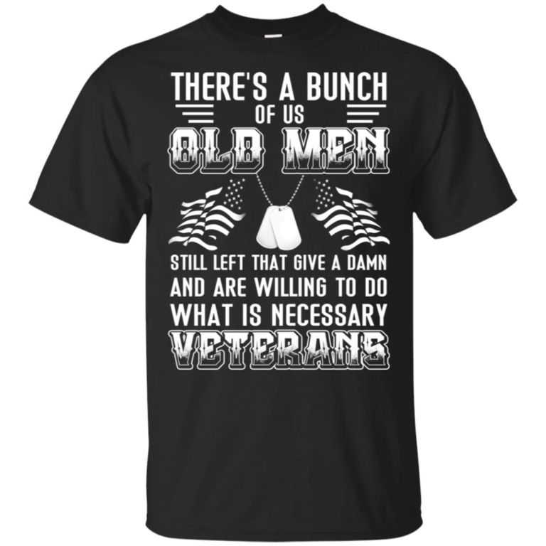 Old men left what give a damn and to do what is necessary veterans shirt, vneck