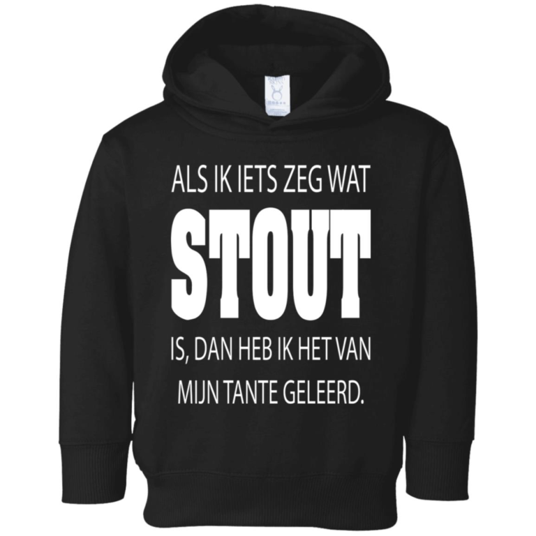 Als ik iets zeg wat stout is dan heb ik het van mijn tante geleerd toddler shirt