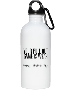 Your pull out game is weak Happy father’s day mugs
