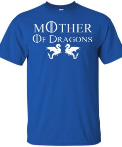 Game of Thrones Mother of Dragons t shirt, tank top, hoodie