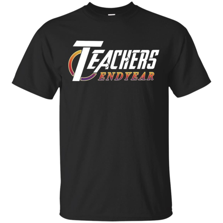 Teachers end year t shirt, long sleeve, hoodie