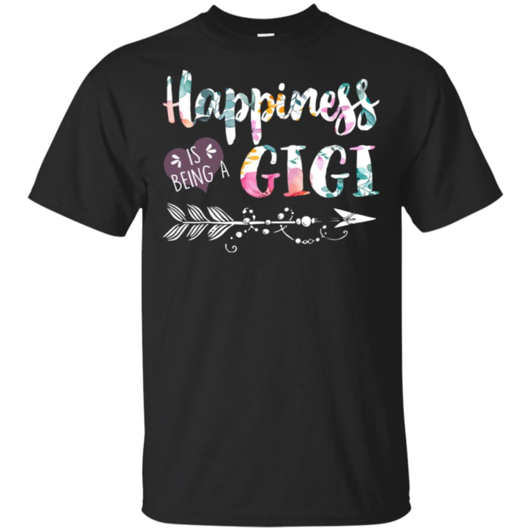 Happiness is being a Gigi t shirt, long sleeve, hoodie