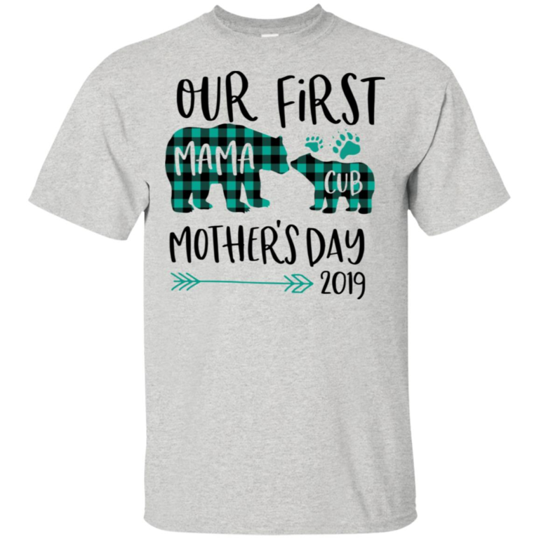Bear our first mama cub mothers day 2019 t shirt, tank, hoodie