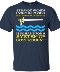 Strange women lying in ponds distributing swords hoodie, t shirt