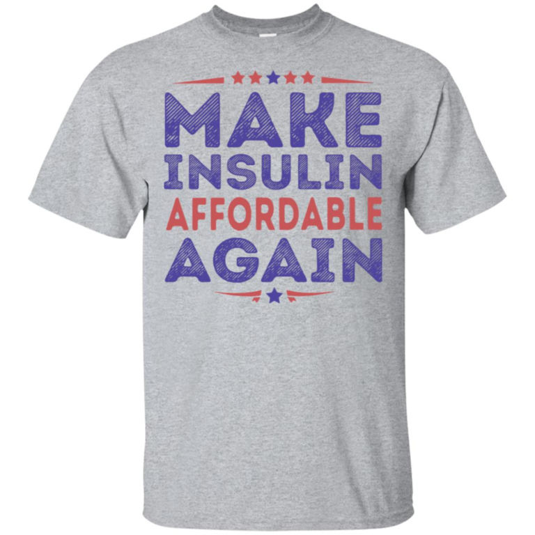 Make insulin affordable again hoodie, t shirt