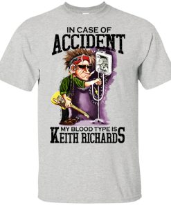 In case of accident my blood type is Keith Richards hoodie, t shirt