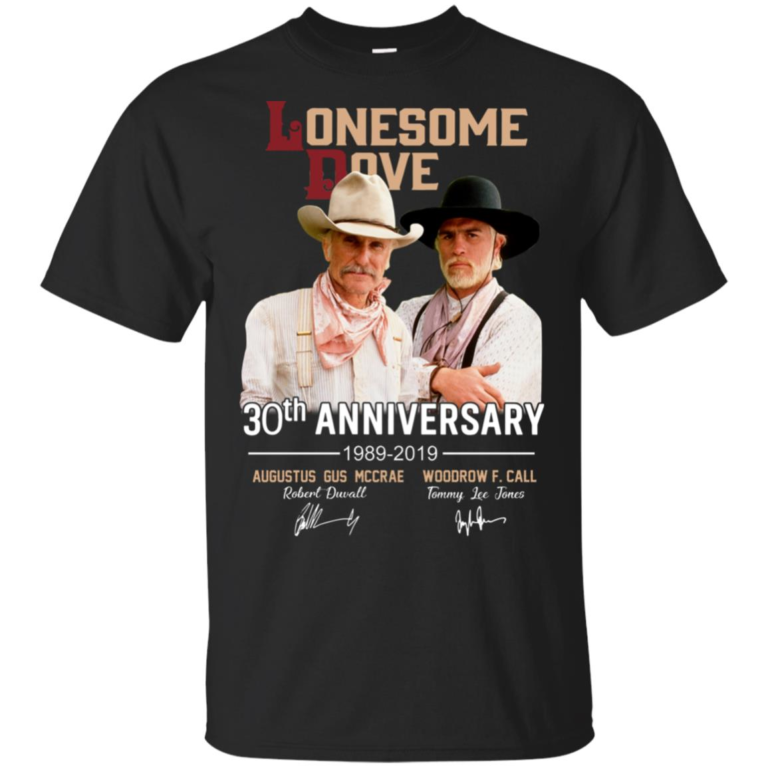 Lonesome Dove 30th anniversary 1989-2019 signatures hoodie, t shirt