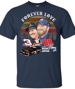 Forever love 3 Dale Earnhardt and 88 Dale Jr Nation shirt Forever love 3 Dale Earnhardt and 88 Dale Jr Nation shirt