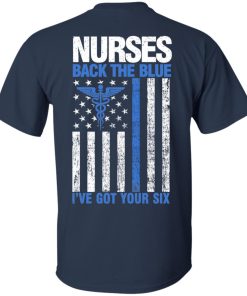 4th of July shirt – Nurses back the blue I’ve got your six 4th of July shirt – Nurses back the blue I’ve got your six