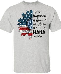 Sunflower American flag happiness is being a nana hoodie, t shirt Sunflower American flag happiness is being a nana hoodie, t shirt