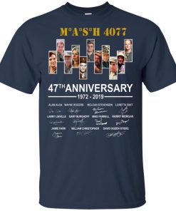 Mash 4077 47th anniversary 1972-2019 signature hoodie, t shirt