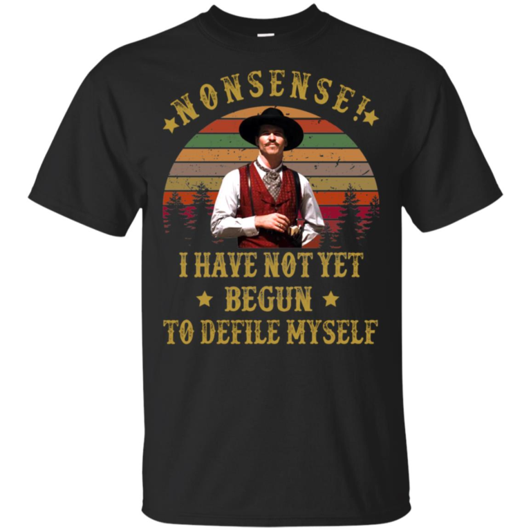 Kevin Costner Nonsense I’ve not yet begun to defile myself hoodie, t shirt