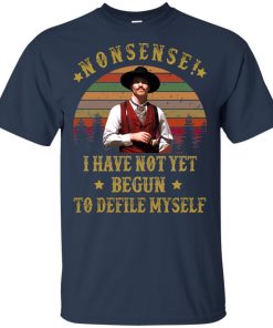 Kevin Costner Nonsense I’ve not yet begun to defile myself hoodie, t shirt