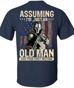 American soldier assuming I’m just an old man was your first mistake shirt American soldier assuming I’m just an old man was your first mistake shirt