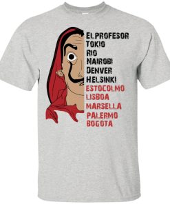 Bella ciao elprofesor tokio rio nairobi denver helsinki estocolmo lisboa shirt