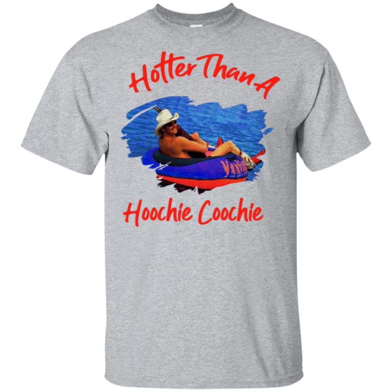 Alan Jackson Hotter than a hoochie coochie hoodie, t shirt
