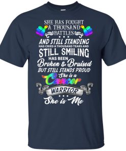 She is a Cancer warrior she is me hoodie, t shirt