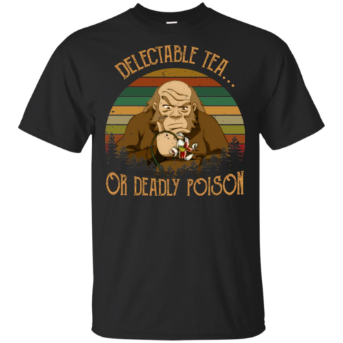 Uncle Iroh delectable tea or deadly poison hoodie, t shirt ...