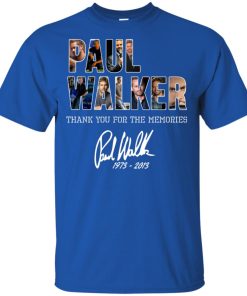 Paul Walker Thank you for the memories hoodie, ls, t shirt