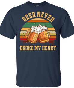 Beer never broke my heart hoodie, ls, t shirt Beer never broke my heart hoodie, ls, t shirt