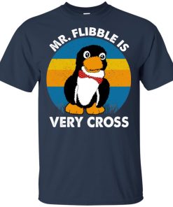 Mr Flibble is very cross hoodie, ls, t shirt