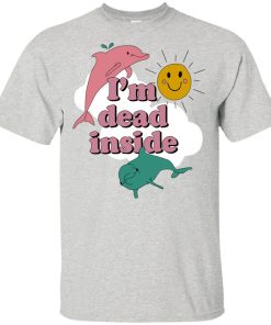 Dolphins I’m dead inside hoodie, t shirt