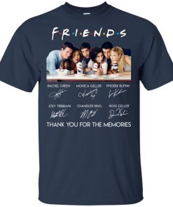 Friends tv show Thank you for the memories signature shirt