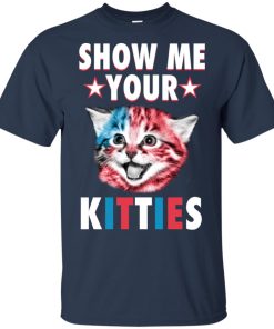 Show me your Kitties Cat hoodie, ls, t shirt Show me your Kitties Cat hoodie, ls, t shirt