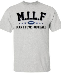 MILF man I love football Cowboys hoodie, t shirt
